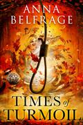 Times of Turmoil (The Time Locket #2) by Anna Belfrage