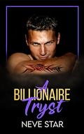 A Billionaire Tryst: A Billionaire Bodyguard Romance by Neve Star