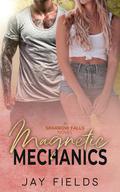 Magnetic Mechanics (Sparrow Falls #3) by Jay Fields