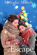 A Christmas Escape: A Small-Town Holiday Romance (Wintervale Promises #18) by Melodie March