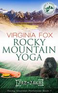 Rocky Mountain Yoga (Rocky Mountain Series #1) by Virginia Fox