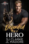Defended by a Hero by JL Madore