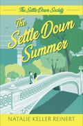 The Settle Down Summer (The Settle Down Society #2) by Natalie Keller Reinert
