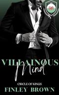 Villainous Mind: A Dark Billionaire Romance (Circle of Kings #2) by Finley Brown