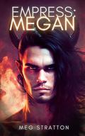 Empress: Megan (The Oracle's Journey #2) by Meg Stratton