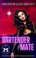 Bartender Mate (Interstellar Dragon Mates of Drakonis #1) by Miri Stone
