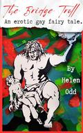 The Bridge Troll: An Erotic Gay Fairy Tale (Taken By The Fae #13) by Helen Odd