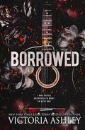 Borrowed by Victoria Ashley