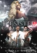 Resisted (Wolves of Full Moon Bay #1) by Delilah Mohan
