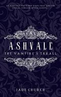 The Vampire's Thrall (Ashvale #1) by Jade Church