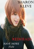 Redheads Have More Fun by Sharon Kleve