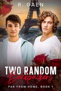 Two Random Backpackers: An MM Holiday Romance (Far From Home #1) by R. Gaen