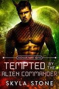 Tempted by the Alien Commander (Ixionian Fated Mates #2) by Skyla Stone