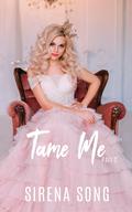 Tame Me: Part 2 (Knotty Pines #4) by Sirena Song