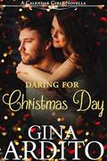 Daring for Christmas Day (Calendar Girls Holiday Novellas #4) by Gina Ardito