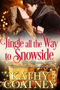 Jingle All The Way To Snowside: A Vermont Christmas Romance (The Murphy Clan #13) by Kathy Coatney
