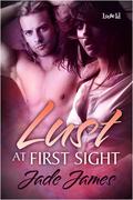 Lust at First Sight by Jade James