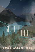 Green Lake by Anna Marie May