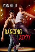 Dancing Dirty by Ryan Field