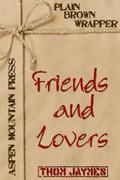 Friends and Lovers (Plain Brown Wrapper #1) by Thom Jaymes