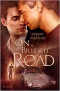 On A Bruised Road by Pepper Espinoza