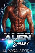 Alien Savior: An Alien Mate Romance by Aurora Storm