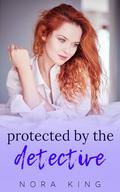 Protected by the Detective (Modern Day Damsels #4) by Nora King