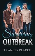 Surviving the Outbreak by Frances Pearce