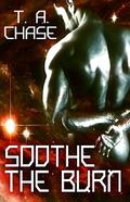 Soothe the Burn by T.A. Chase