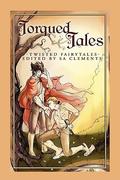 Torqued Tales: Twisted Fairytales (Jarheads) by S.A. Clements