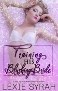 Training His Blushing Bride: A Sexy Age-Gap BDSM Erotica Short Story (Strict Discipline #2) by Lexie Syrah