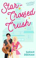 Star-Crossed Crush (Falling for Famous #3) by Sarah Deeham