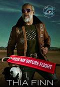 Kiss Me Before Flight by Thia Finn