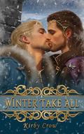 Winter Take All by Kirby Crow