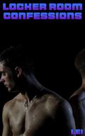 Locker Room Confessions - Gay Erotica Short Stories | Straight to Gay First Time | MM First Time Curious by Lei S