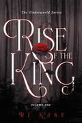 Rise of the King: Volume One by RJ Kane