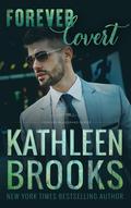 Forever Covert by Kathleen Brooks