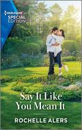 Say It Like You Mean It (Bainbridge House #3) by Rochelle Alers