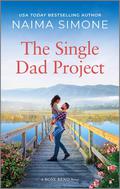 The Single Dad Project (Rose Bend #5) by Naima Simone