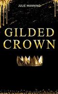 Gilded Crown (Midas #2) by Julie Mannino
