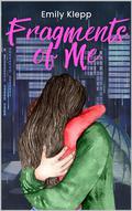 Fragments Of Me by Brittany Slater