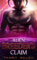 Alien Breeder's Claim by Tammy Walsh