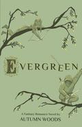 Evergreen by Autumn Woods