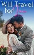 Will Travel for Love (Sweet Nothings Bake Shop #2) by Kristen Dixon