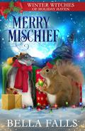 Merry Mischief (Aurora Hart #3) by Bella Falls