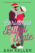 Christmas Blind Date (The Men of Engine 17 #6.5) by Ash Keller