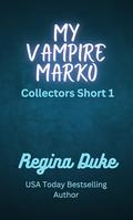 My Vampire Marko by Regina Duke