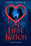 First Bitten: A Bitten Novella by Lizzy Gayle