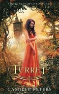 Turret (The Kingdom Chronicles #8) by Camille Peters