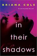 In Their Shadows (Pseudo #2) by Briana Cole